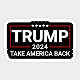 Donald Trump 2024 Take America Back Election - The Return Sticker